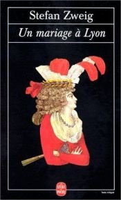 book cover of Un mariage à Lyon by Stefan Zweig