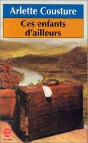 book cover of Ces Enfants D'Ailleurs -L'Envol des Tourterelles Tome 2 by Arlette Cousture