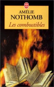 book cover of Les Combustibles by Amélie Nothomb