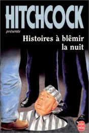 book cover of Histoires à blêmir la nuit by ألفريد هتشكوك