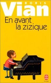 book cover of En avant la zizique... et par ici les gros sous by Борис Виан
