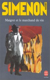 book cover of Maigret Et Le Marchand De Vin by Georges Simenon