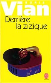book cover of Derriere La zizique by Boriss Viāns