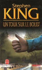 book cover of Un tour sur le bolide by Stīvens Kings