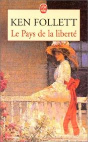 book cover of Le Pays De La Liberte by Кен Фоллетт