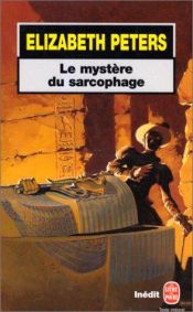 book cover of Le mystère du sarcophage by Elizabeth Peters