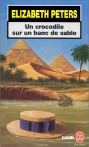 book cover of Un crocodile sur un banc de sable by Elizabeth Peters