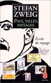 book cover of Pays, villes, paysages : écrits de voyage by Stephanus Zweig