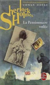 book cover of Nouvelles archives sur Sherlock Holmes : La pensionnaire voilée by 阿瑟·柯南·道尔