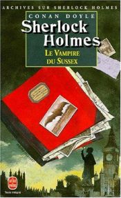 book cover of Archives sur Sherlock Holmes : Le vampire du Sussex by Arthur Conan Doyle