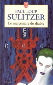book cover of le Mercenaire du Diable by Paul-Loup Sulitzer