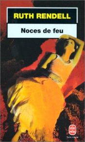 book cover of Noces de feu by Ruth Rendell