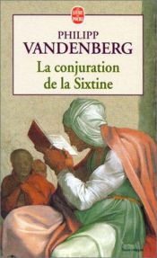 book cover of La conjura sixtina by Philipp Vandenberg