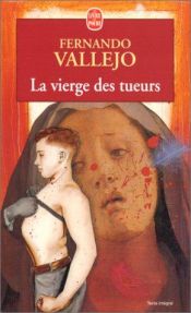 book cover of La Vierge des tueurs by Fernando Vallejo