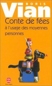 book cover of Contes de fées à l'usage des moyennes personnes by Борис Віан