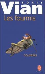 book cover of Les fourmis by Борис Вијан