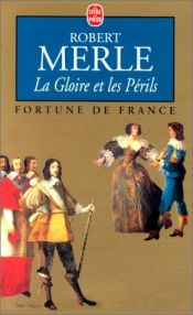 book cover of Veszedelem és dicsőség by Robert Merle