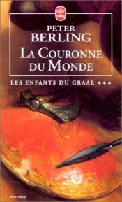 book cover of La couronne du monde by Peter Berling