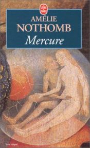 book cover of Mercure (Nothomb) by Amélie Nothomb