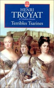 book cover of Terribles Tsarines by Henri Troyat