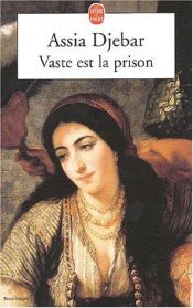 book cover of Vaste est la prison by Assia Djebar