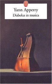 book cover of Diabolus in musica - Prix Médicis 2000 by Yann Apperry