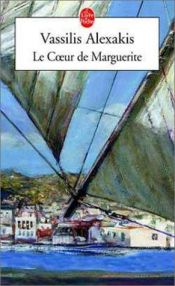 book cover of Le Coeur de Marguerite (Ldp Litterature) by Vassilis Alexakis