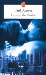 book cover of Lulu on the bridge by Paul Auster