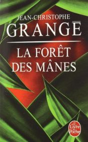 book cover of La Forêt des Mânes by Jean-Christophe Grangé