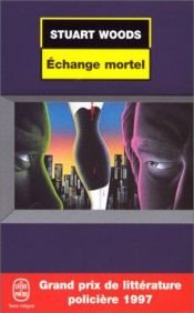 book cover of Echange mortel by Stuart Woods