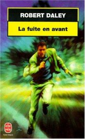 book cover of La fuite en avant by Robert Daley