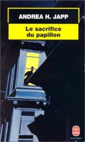 book cover of Le Sacrifice du papillon by Andrea-H Japp