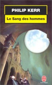 book cover of Le Sang des hommes by Philip Kerr
