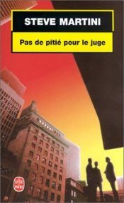 book cover of Pas de pitié pour le juge by Steve Martini