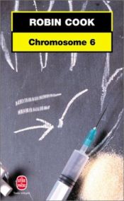 book cover of Chromosome 6 by Robin Cook