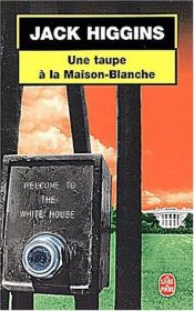 book cover of Une taupe à la Maison Blanche by Jack Higgins