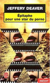 book cover of Epitaphe pour une star du porno by Jeffery Deaver