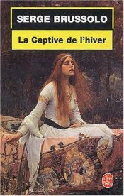book cover of La Captive de l’hiver by Serge Brussolo