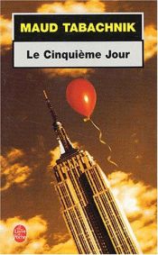 book cover of Le Cinquième jour by Maud Tabachnik