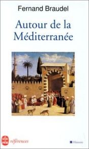 book cover of Autour de la Méditerranée by Fernand Braudel