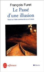 book cover of Le passé d'une illusion by François Furet