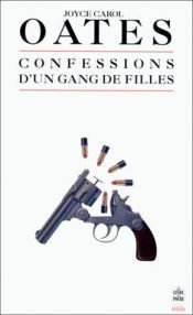 book cover of Confessions d'un gang de filles by Joyce Carol Oates