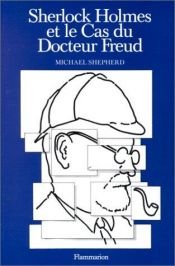 book cover of Sherlock Holmes and the Case of Dr. Freud by Michael Shepherd (red.)