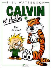 book cover of Calvin et Hobbes, tome 05 : Fini de rire ! by 빌 워터슨