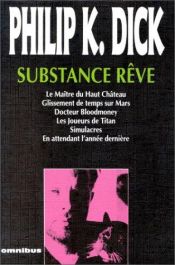 book cover of Substance rêve by 필립 K. 딕