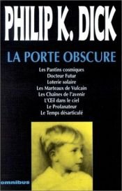 book cover of La porte obscure by Филип Киндред Дик