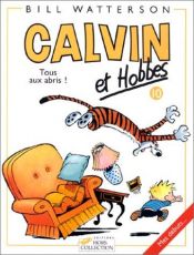 book cover of Calvin et Hobbes, tome 10 : Tous aux abris ! by Билл Уоттерсон