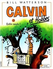 book cover of Calvin et Hobbes, tome 13 : Enfin seuls ! by Билл Уоттерсон