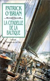 book cover of La Citadelle de la Baltique by Patrick O'Brian