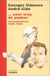 book cover of Sans trop de pudeur.. correspondance, 1938-1950 by Georges Simenon
